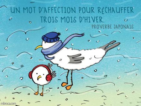Deux mouettes avec écharpes et bonnet dans le vent : Un mot d'attention pour réchauffer trois mois d'hiver, proverbe japonais.